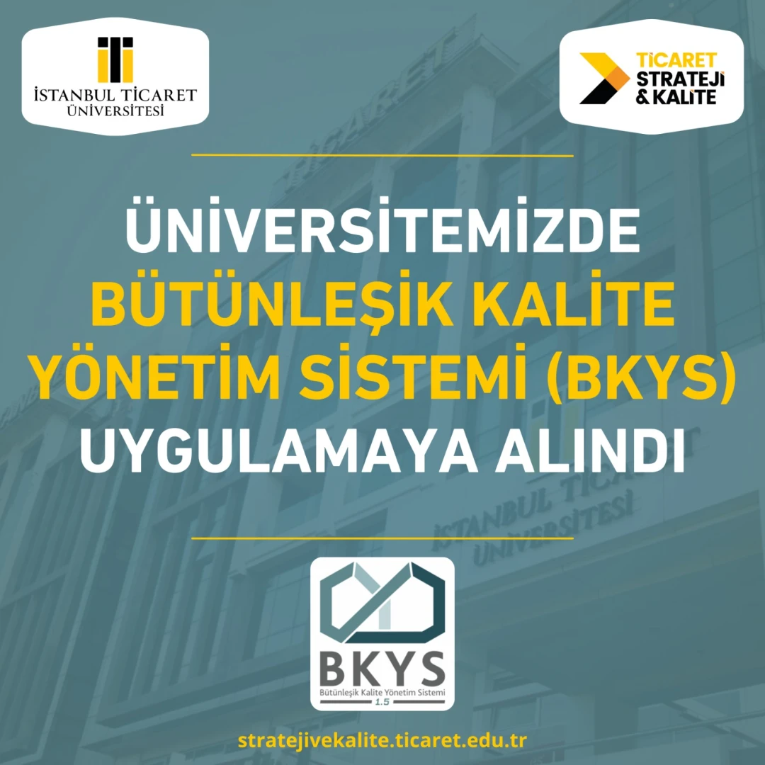 Bütünleşik Kalite Yönetim Sistemi (BKYS) kullanıma girdi
