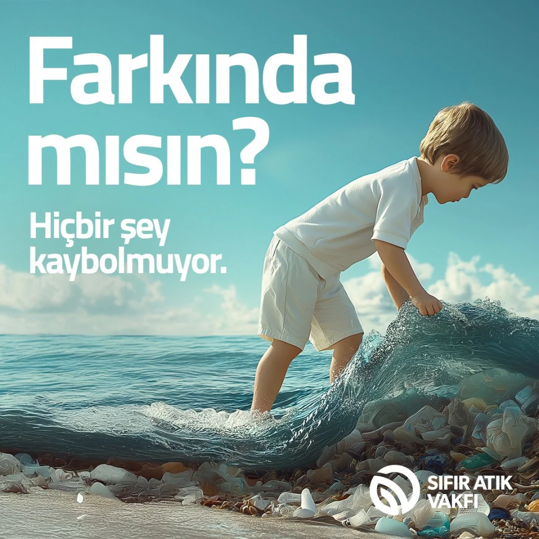 Atıkların doğaya verdiği zararlar için 'Farkında mısın?' kampanyası başladı