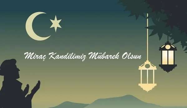 MİRAÇ KANDİLİ İBADETLERİ: Miraç Kandili’nde hangi dualar okunur? Resimli dualı Miraç Kandili mesajları
