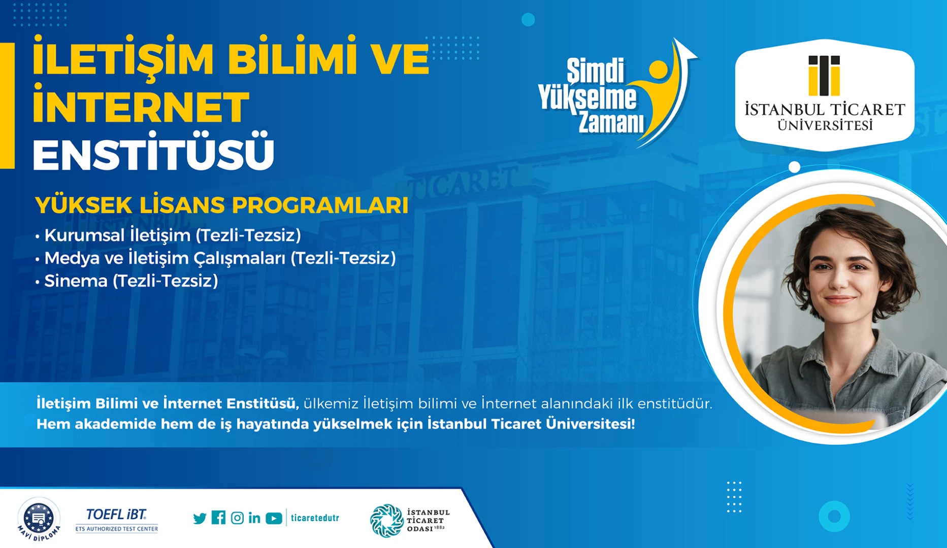 İletişim Bilimi ve İnternet Enstitüsü yeni öğrencileri bekliyor