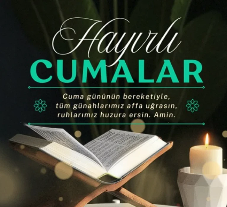 Cuma mesajları 2026: Yeni, resimli, ayetli, kısa ve en güzel ‘Hayırlı Cumalar’ mesajları