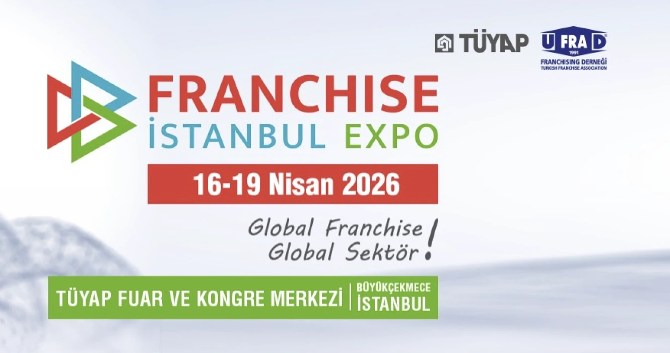 Franchise İstanbul Expo 2026 için geri sayım başladı: Küresel markalar İstanbul’da buluşuyor