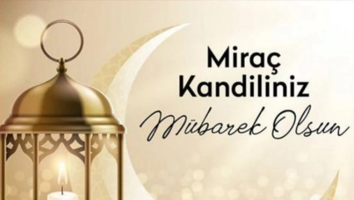 MİRAÇ KANDİLİ İBADETLERİ: Miraç Kandili’nde hangi dualar okunur? Resimli dualı Miraç Kandili mesajları