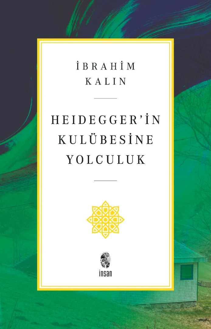 MİT Başkanı İbrahim Kalın’dan yeni kitap! Heidegger’in Kulübesine Yolculuk raflarda