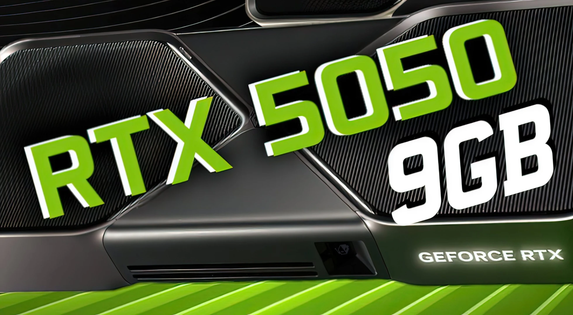 Computex’te 9 GB GDDR7’li Nvidia GeForce RTX 5050 gelebilir