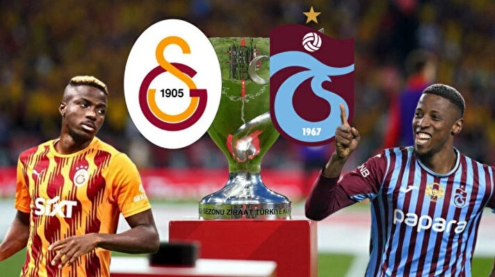 Ziraat Türkiye Kupası’nda dev final: Trabzonspor – Galatasaray kupa finali ne zaman, hangi kanalda? İşte muhtemel 11'ler…