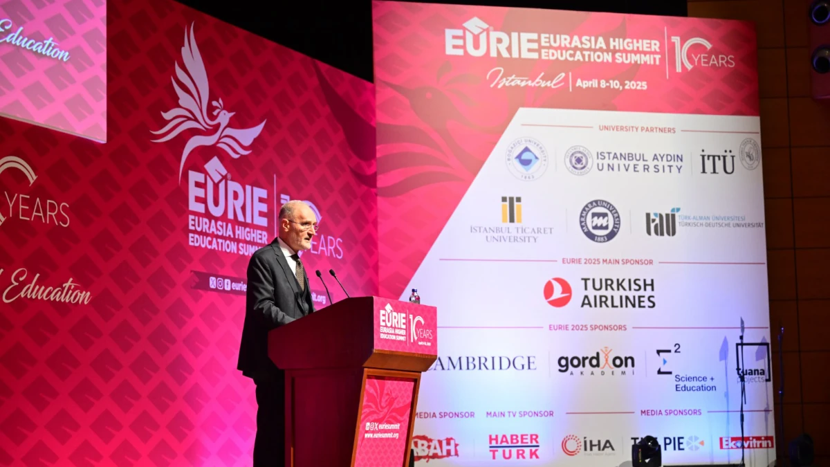 Yükseköğretim Zirvesi: EURIE Avrasya'ya 65 ülkeden katılım