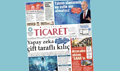 İstanbul Ticaret Gazetesi'nin 3409. sayısı yayımlandı!