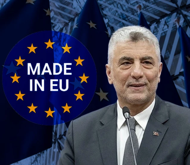 Bakan Bolat'tan taslaktaki ‘Made in EU’ için ilk açıklama: Türkiye için önemli adım