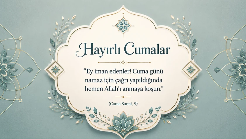 Cuma mesajları 2026: Yeni, resimli, ayetli, kısa ve en güzel ‘Hayırlı Cumalar’ mesajları