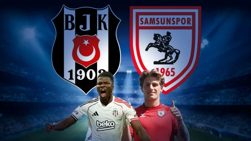İLK 11'LER BEKLENİYOR! Beşiktaş – Samsunspor maçı ne zaman, saat kaçta, hangi kanalda?