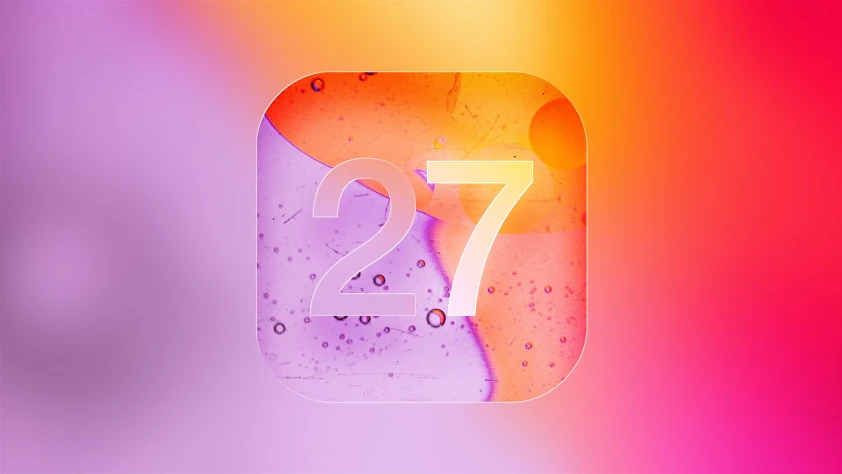 iOS 27 ile birlikte 10'dan fazla yeni özellik geliyor