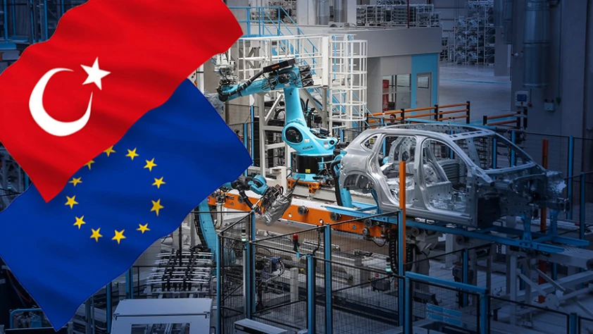 Made in Europe adımı memnuniyetle karşılandı! Hedef gümrük Birliği’nde güncelleme