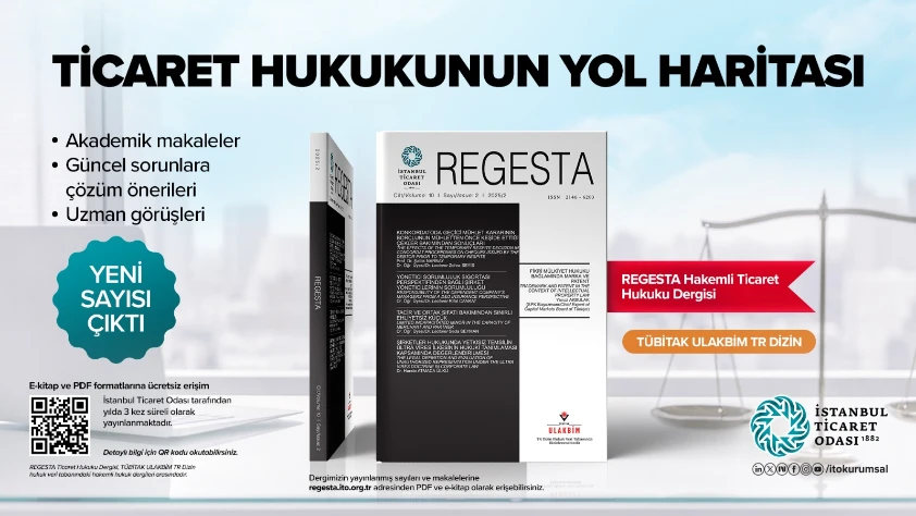 Ticaret Hukuku Dergisi REGESTA’nın yeni sayısı yayımlandı