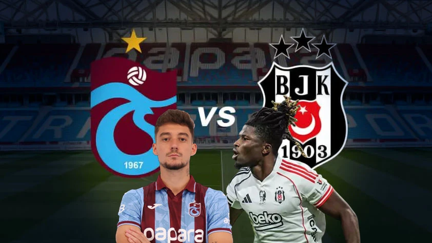 TS - BJK maçı saat kaçta? CANLI Trabzonspor - Beşiktaş maçı hangi kanalda? Sürpriz kadrolar!