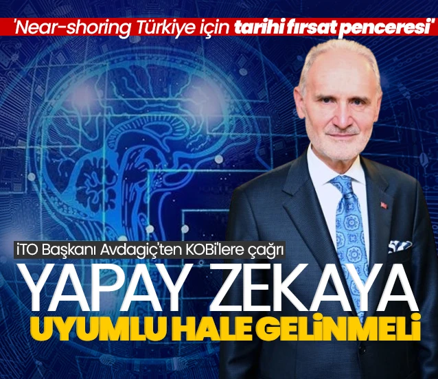 İTO Başkanı Şekib Avdagiç'ten KOBİ'lere çağrı: Yapay zekaya hazırlık kontrolü yapmalı