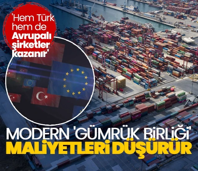 Modern ‘Gümrük Birliği’ maliyetleri düşürür