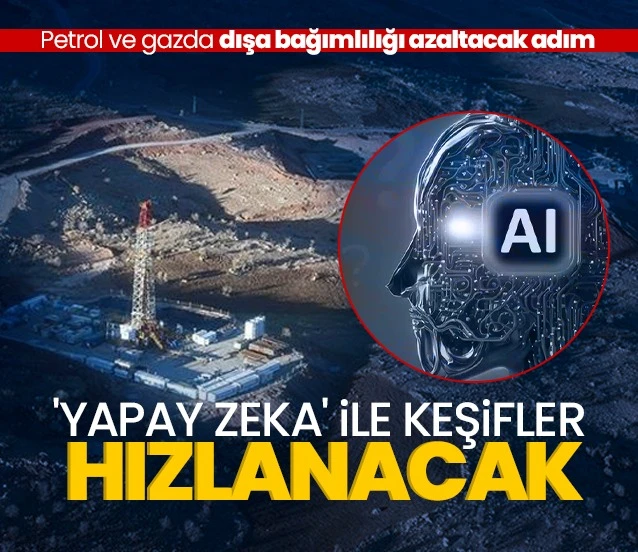 Petrol ve gazda yapay zekayla sondaj dönemi