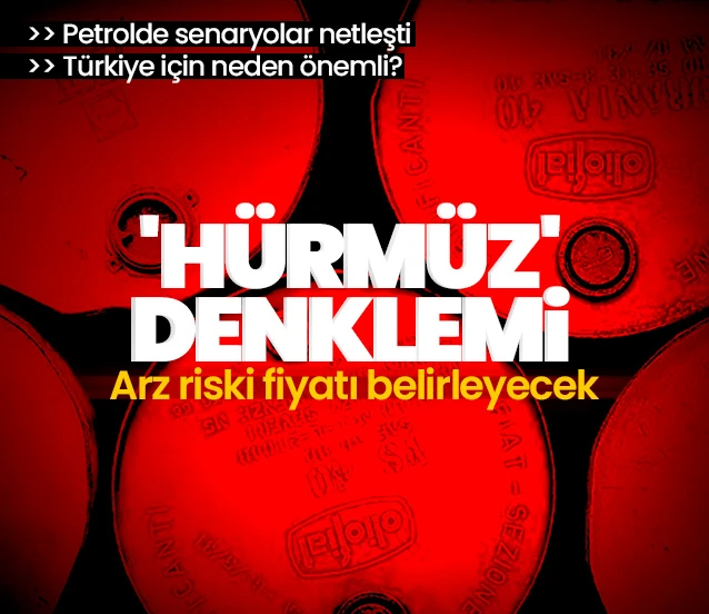 Piyasalarda 'Hürmüz' denklemi! Arz riski petrolde fiyatı belirleyecek