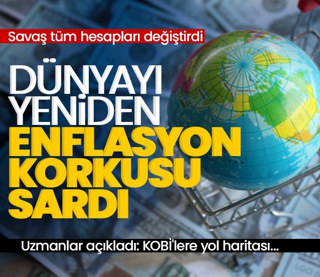 Savaş tüm hesapları karıştırdı! Dünyayı yeniden enflasyon korkusu sardı