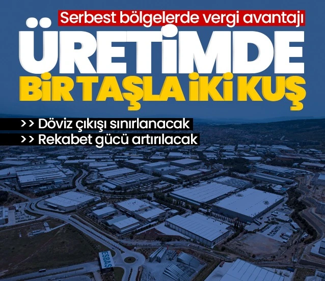 Üretimde bir taşla iki kuş: Serbest bölgelerde yeni vergi avantajı