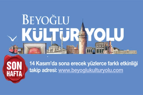 Beyoğlu Kültüryolu SON HAFTA Beyoğlu Kültüryolu SON HAFTA