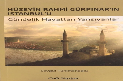 Hüseyin Rahmi Gürpınar’ın İstanbul’u Hüseyin Rahmi Gürpınar’ın İstanbul’u