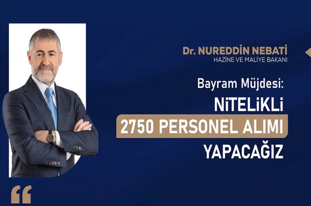 Bakan Nebati nitelikli personel alımı yapacaklarını bildirdi Bakan Nebati nitelikli personel alımı yapacaklarını bildirdi