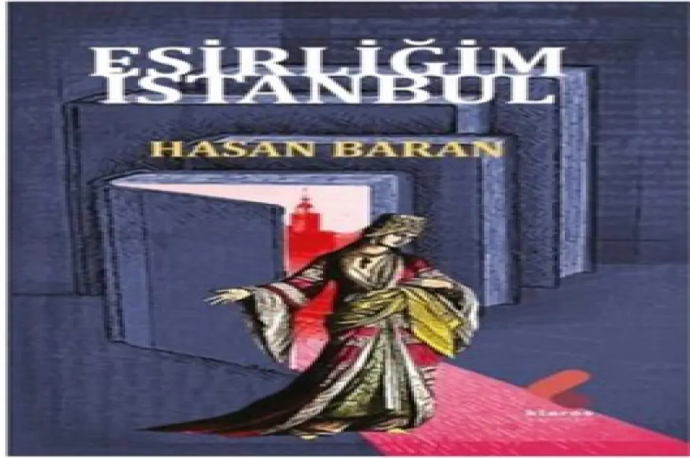 Esirliğim İstanbul Esirliğim İstanbul
