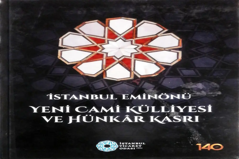 İstanbul Eminönü Yeni Cami Külliyesi ve Hünkâr Kasrı İstanbul Eminönü Yeni Cami Külliyesi ve Hünkâr Kasrı