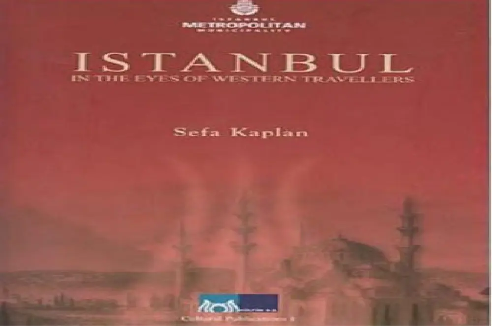 Istanbul in the eyes of western travellers Istanbul in the eyes of western travellers