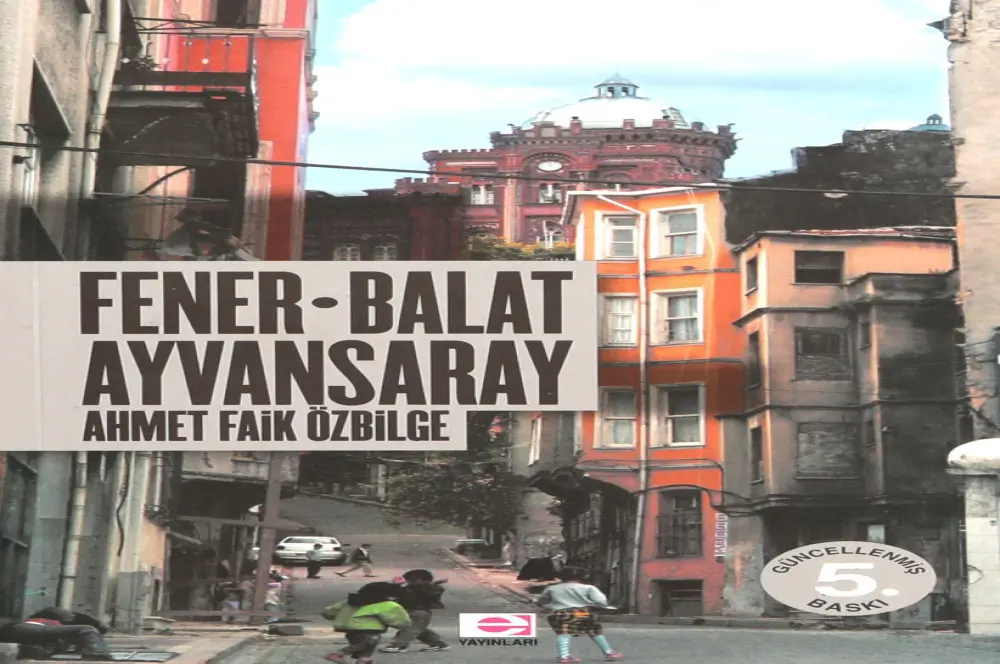 Fener-Balat Ayvansaray Fener-Balat Ayvansaray