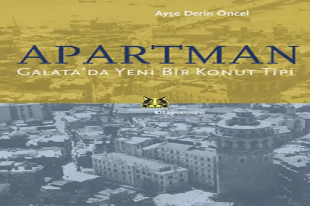 Apartmanlara Osmanlı toplumu nasıl uyum sağladı? Apartmanlara Osmanlı toplumu nasıl uyum sağladı?