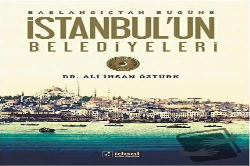 Bu kitap, İstanbul’daki belediyeleri anlatıyor Bu kitap, İstanbul’daki belediyeleri anlatıyor