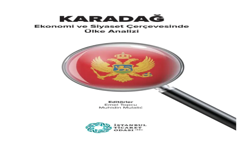 Karadağ: Ekonomi ve siyaset çerçevesinde ülke analizi Karadağ: Ekonomi ve siyaset çerçevesinde ülke analizi