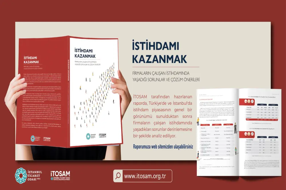 İTOSAM’a göre istihdamda sorunlar ve çözümleri İTOSAM’a göre istihdamda sorunlar ve çözümleri