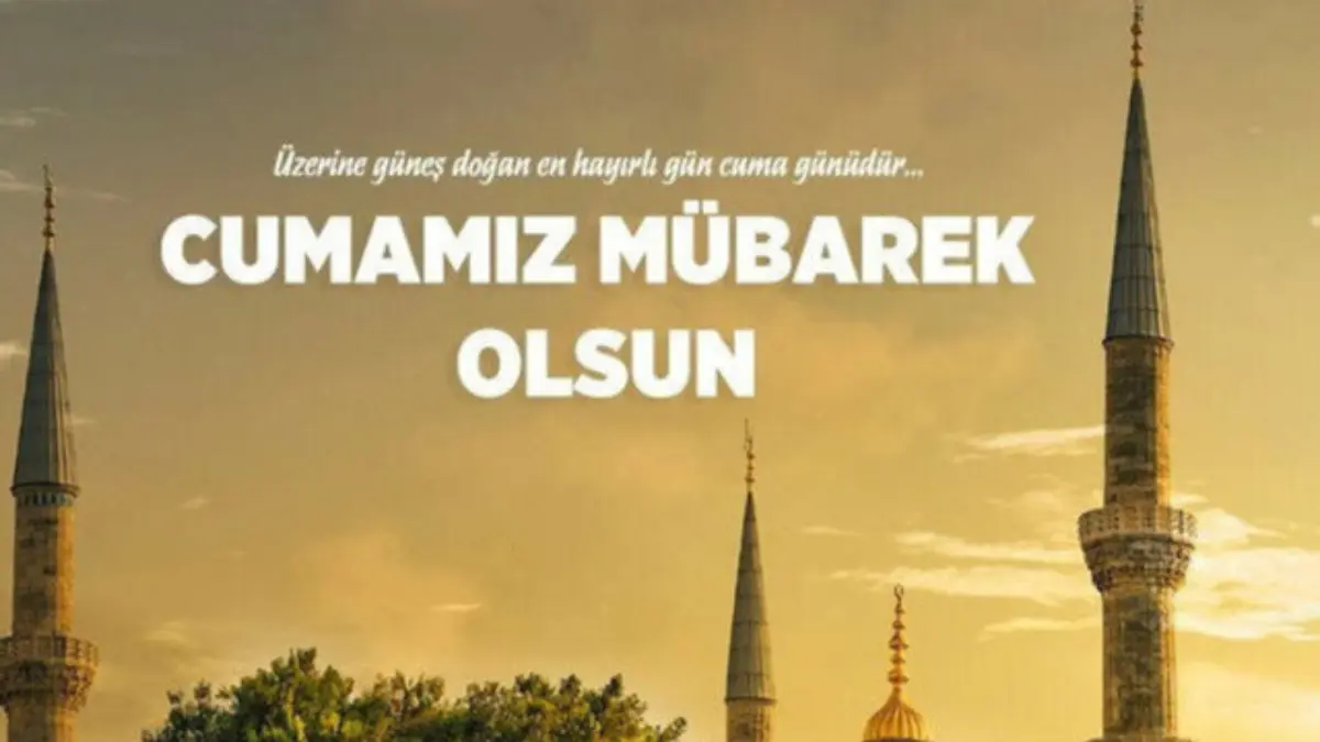 Cuma mesajları ve sözleri 2025: En güzel, anlamlı, ayetli, hadisli Cuma mesajları Cuma mesajları ve sözleri 2025: En güzel, anlamlı, ayetli, hadisli Cuma mesajları