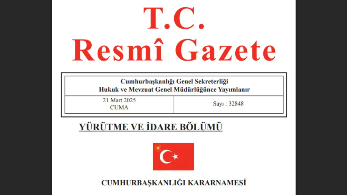 Resmi Gazete'de bugün! 21 Mart 2025 Resmi Gazete kararları yayımlandı