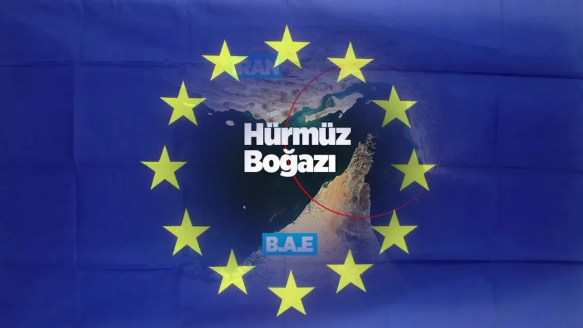 AB'den Hürmüz'ün güvenliği için yeni öneri: 'Güçlü koalisyon şart' AB'den Hürmüz'ün güvenliği için yeni öneri: 'Güçlü koalisyon şart'