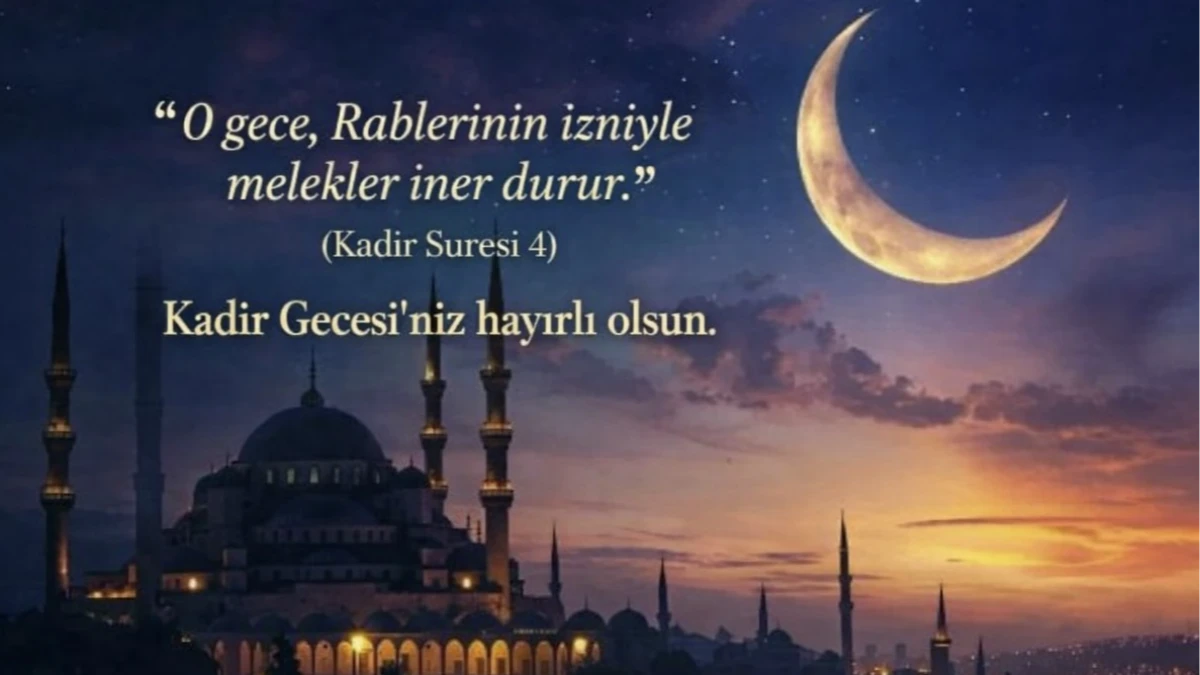 Kadir Gecesi mesajları 2026: Bugün Kadir Gecesi mi, hiç görülmemiş en güzel mesajlar! Kadir Gecesi mesajları 2026: Bugün Kadir Gecesi mi, hiç görülmemiş en güzel mesajlar!