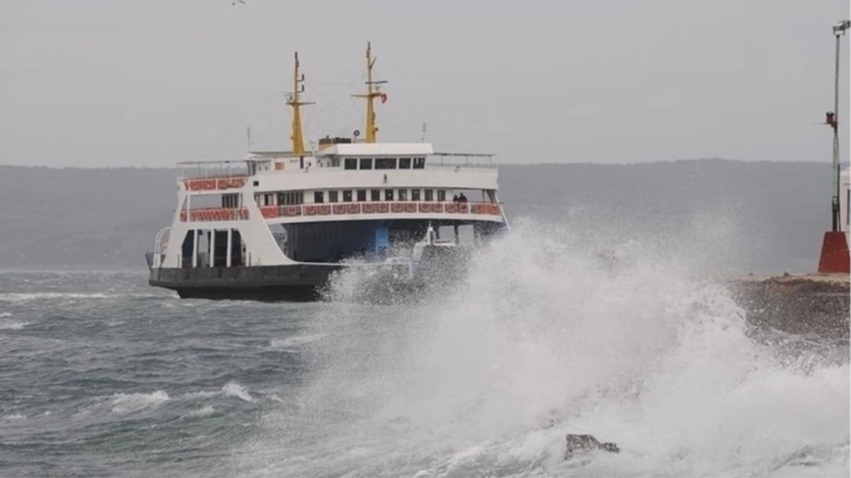 Olumsuz hava koşulları nedeniyle bazı feribot seferleri iptal edildi