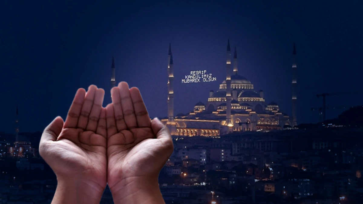 Regaip Kandili mesajları 2025: bugün kandil mi, en güzel kandil mesajları