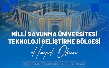 Milli Savunma Üniversitesi ile teknopark sayısı 115 oldu