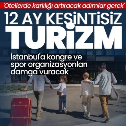 İstanbul'un kongre ve spor organizasyonlarında potansiyeli büyük! Otellerde karlılığı artıracak adımlar gerek