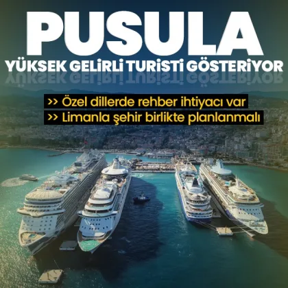 Turizmde pusula yüksek gelirli turisti gösteriyor