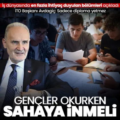 İTO Başkanı Şekib Avdagiç: Gençler okurken sahaya inmeli