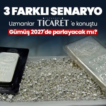 Gümüşte üç farklı senaryo