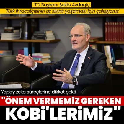 İTO Başkanı Şekib Avdagiç yapay zeka süreçlerine dikkat çekti: Önem vermemiz gereken KOBİ'lerimiz