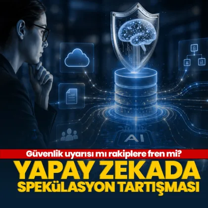 Yapay zekada spekülasyon: güvenlik uyarısı mı, rakiplere fren mi?